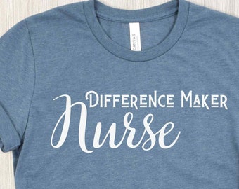 Nurse - Difference Maker Svg, Nurse SVG, Svg Files for Cricut, Nurse Shirt, SVG for shirts, Medical Worker, Nurse Appreciation Shirt