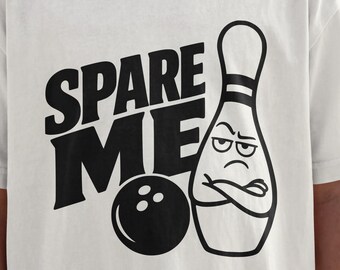 Spare Me SVG, Funny Bowling Design, Bowling SVG, Bowling Shirt