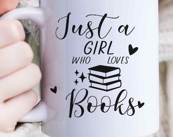Just a girl who loves books Svg, SVG Files for Cricut, Book Lover, Reading Svg, Svg for shirts, PNG for shirts, Love Reading, Book Clipart