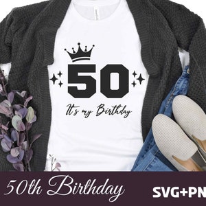 50e verjaardag Design Svg, SVG-bestanden voor Cricut, Verjaardag koningin Svg, 50 Svg, Svg voor shirts, 50 jaar png, Verjaardag Svg, Verjaardag Cut File