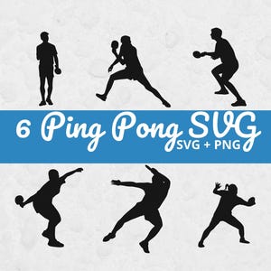 May include: A digital graphic featuring six black silhouette figures playing ping pong. The figures are in various action poses, with paddles and balls. The text "6 Ping Pong SVG" is displayed on a blue banner.