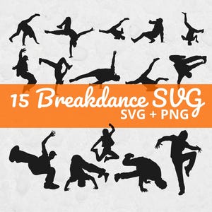 May include: A collection of 15 black breakdance SVG and PNG silhouettes in various poses. The silhouettes are set against a textured, off-white background with an orange banner that reads "15 Breakdance SVG".