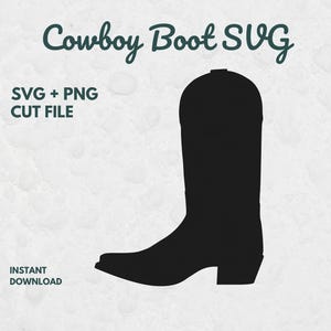 Cowboy Boot SVG, Western Boot Cut File, Country SVG, Cricut, Rodeo, Cowgirl Clipart, PNG