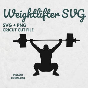 Könnte beinhalten: Schwarze Silhouette eines Gewichthebers, der eine Kniebeuge mit einer Langhantel über dem Kopf ausführt. Der Text "Weightlifter SVG" und "SVG + PNG CRICUT CUT FILE" in Dunkelgrün, mit "INSTANT DOWNLOAD" unten.