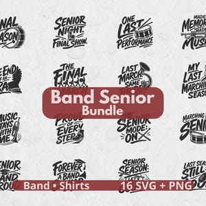 May include: A digital collection of sixteen black and white graphic designs featuring marching band themes and typography. The text includes phrases like Final Season, Senior Night, One Last Performance, and Band Senior Bundle, with musical instrument icons.