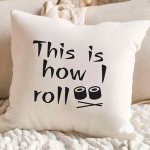 This is How I Roll SVG, SVG Files for Cricut, Sushi Svg, Sushi Design SVG, Sushi Quote Svg, Fast Food Svg, Sushi Clipart, Asian Food Design
