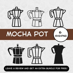May include: Six black and white outline illustrations of mocha pots. The text "MOCHA POT" and "6 SVG+PNG" are displayed on a brown rectangle. The text "LEAVE A REVIEW AND GET AN EXTRA BUNDLE FOR FREE!" is displayed below the illustrations.