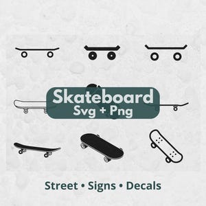 May include: A collection of black skateboard icons in various angles and styles, including side and perspective views. The image features the text Skateboard Svg + Png in the center and Street • Signs • Decals at the bottom in dark green.