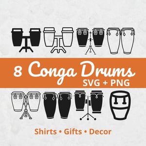 May include: Black and white line art of eight conga drums in various arrangements. The text "8 Conga Drums" is displayed on an orange banner, with "SVG + PNG" below. The words "Shirts • Gifts • Decor" are at the bottom.