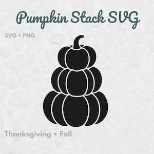 Pode incluir: Um gráfico de silhueta preta de uma pilha de abóboras com três abóboras empilhadas verticalmente. O texto diz Pumpkin Stack SVG, SVG + PNG e Thanksgiving • Fall. O design apresenta uma cor preta sólida sobre um fundo claro texturizado.