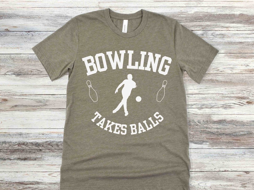 Bowling Takes Balls Svg, SVG Files for Cricut, Funny Bowling Shirt