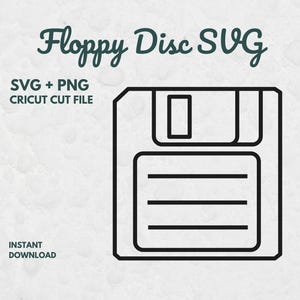 May include: Black and white line art of a floppy disk with the text "Floppy Disc SVG". Additional text includes "SVG + PNG CRICUT CUT FILE" and "INSTANT DOWNLOAD". The image is on a textured, off-white background.
