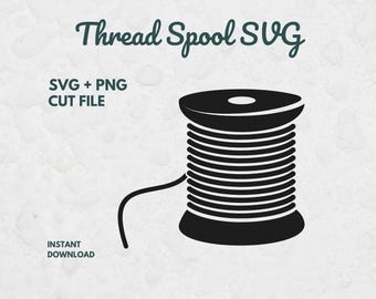 Thread Spool Svg, Svg Files for Cricut, Sewing Clipart, Crafting SVG, Sewing SVG, Sewing Cut File, Sewing Thread SVG, Sewing Machine Clipart