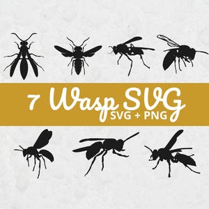 May include: A collection of seven black wasp silhouettes in various poses, set against a textured, off-white background. A gold banner displays the text "7 Wasp SVG SVG + PNG" in white, indicating a digital design product.