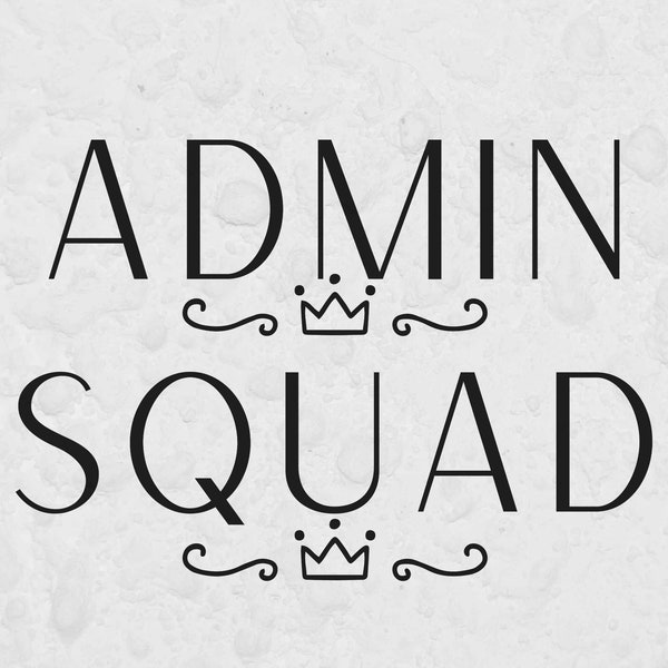 Admin Squad Svg, SVG Files for Cricut, Work Svg, Admin Svg, Office svg, Worker Svg, Administration Svg, admin squad png, Office wall art png