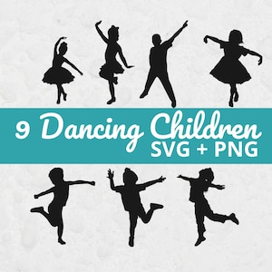 May include: A digital graphic featuring nine black silhouettes of children in various dance poses. The text "9 Dancing Children SVG + PNG" is displayed on a teal banner across the image. The silhouettes are set against a white background.