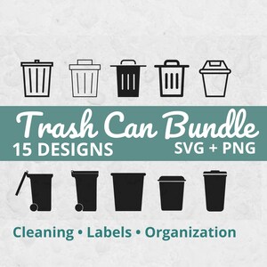 Puede incluir: Imagen que muestra 15 diseños diferentes de botes de basura en blanco y negro. El texto "Trash Can Bundle" y "15 DESIGNS SVG + PNG" se muestra. La parte inferior de la imagen tiene las palabras "Cleaning • Labels • Organization".