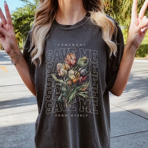 Jelly Roll Shirt Somebody Save Me Tshirt, Comfort Colors Jelly Roll Concert Tee, Floral Oversized Country Music Shirt, Country Lyric Tee