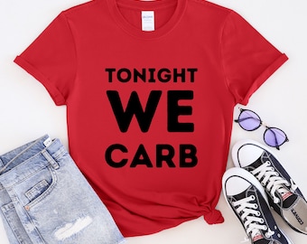 Foodie Shirt Carb Tee Funny Food Tshirt Best Friend Gift Bread Shirt Sister Gift Idea for Foodie Holiday Shirt Carbaholic Pasta Shirt