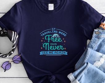 Camiseta de viaje Camiseta de viaje de aventura Camiseta de vacaciones Camiseta de viaje Camiseta de aventura para acampar Camiseta Regalos para campistas Camiseta Regalo para ella Viajar