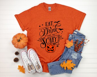 Halloween Shirt Eat Drink and Be Scary Tee Pumpkin Shirt Fall Shirt Pumpkin Bats Spider Tee Halloween Gift Womens T Shirt Halloween Party
