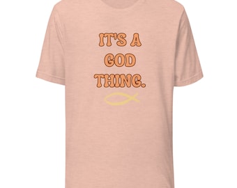 It's a God thing Soft-Bella classic t-shirt -Jesus - Christian - God - Faith