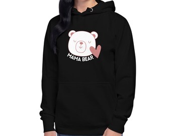 Mama Bear Hoodie, Mama Bear Sweatshirt, Cute Mama Bear Hoodie, Mother’s Day Gift, Mom Life, New Mom Gift, Baby Shower Gift