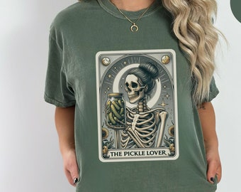 The Pickle Lover Tarot T-Shirt Comfort Colors, Funny Pickle Shirt, Skeleton Pickles, Pickle Lover Gift, Funny Tarot Card Tee, I Love Pickles