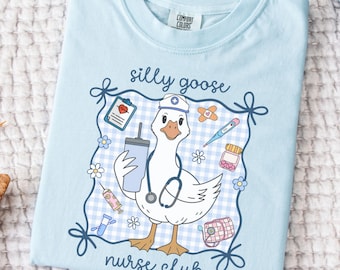 Silly Goose Nurse Club Shirt Comfort Colors, Funny Nurse Tee, Nursing Student Gift, RN Tshirt, Nurse Practitioner T-Shirt, ER Nurse