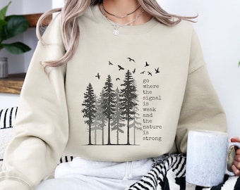 Camping Sweatshirt, Hiking Shirt, Nature Lover Gift, Outdoorsy Sweater, Adventure Apparel, Outdoor Enthusiast, Motivational