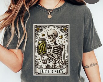 Pickle Shirt Comfort Colors T-Shirt, Pickle Lover Tee, Funny Pickle Apparel, Pickle Lover Gift, Tarot Card Skeleton Pickle Jar, Festival Tee