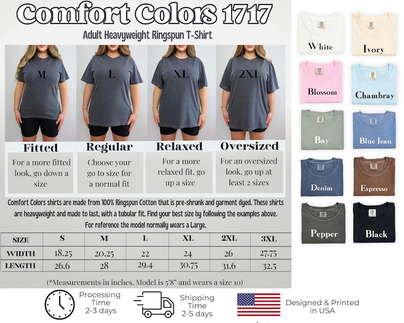 May include: Comfort Colors 1717 adult heavyweight ringspun t-shirts in various colors and sizes. The image shows models wearing different sizes, with a size chart indicating measurements in inches. Available colors include white, ivory, blossom, chambray, bay, blue jean, denim, espresso, pepper, and black.
