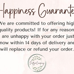 May include: A white informational graphic with dark brown text that reads Happiness Guarantee. The text states a commitment to high quality products and a 14-day replacement or refund policy. At the bottom is a circular logo with green leaves.
