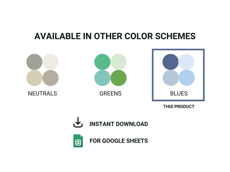 May include: A graphic showing colour palettes labelled "Neutrals", "Greens", and "Blues". The "Blues" palette is highlighted with a blue border and the text "THIS PRODUCT". Includes "INSTANT DOWNLOAD" and "FOR GOOGLE SHEETS" text.