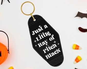 Just a Little Ray of Pitch Black Keychain | Retro Motel Keychain | Motel Keychain