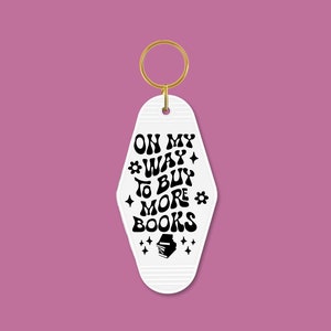 On My Way To Buy More Books Keychain | Bookish Keychain | Retro Motel Keychain | Motel Keychain