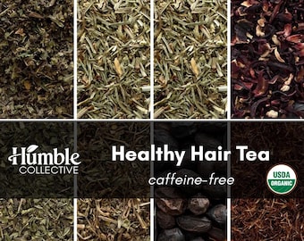 May include: A collage of dried herbs including nettle, horsetail, rosemary, hibiscus, peppermint, gotu kola, saw palmetto, and cornsilk. The text reads Humble Collective, Healthy Hair Tea, caffeine-free, and features a USDA Organic seal.