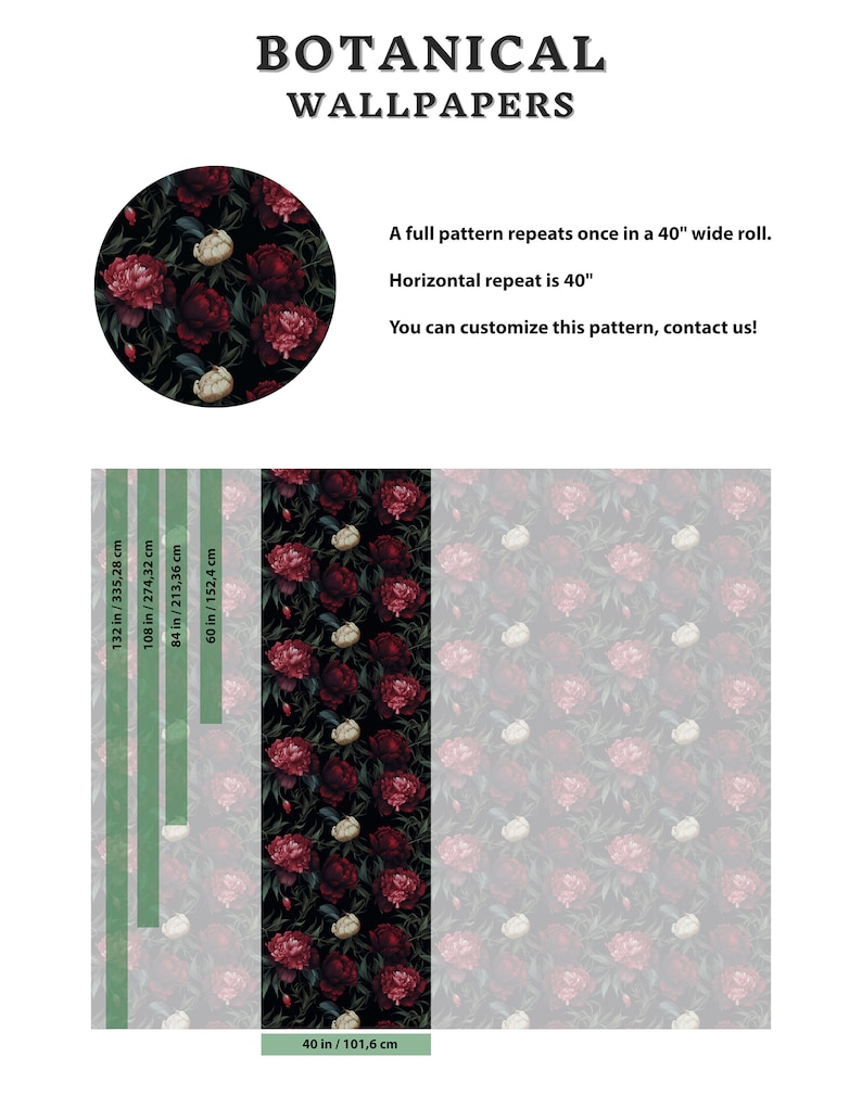 May include: A floral wallpaper pattern with dark red and white peonies on a black background. The pattern repeats every 40 inches. The wallpaper is available in various lengths, including 132 inches, 108 inches, 84 inches, and 60 inches.