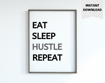 Eat Sleep Hustle Repeat Printable Wall Art, Home Office Inspirational Wall Decor, Printable Motivational Quote Wall Art, Instant Download