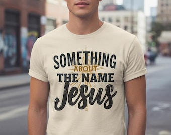 Something About the Name Jesus Digital Download