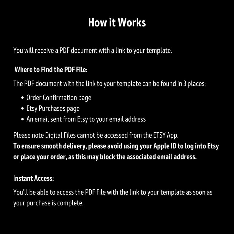 May include: Black background with white text explaining how digital templates work. The text includes instructions on where to find the PDF file after purchase, including the order confirmation page and Etsy Purchases page.