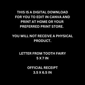 May include: Black digital download graphic with white text. Text includes: "THIS IS A DIGITAL DOWNLOAD", "LETTER FROM TOOTH FAIRY 5 X 7 IN", and "OFFICIAL RECEIPT 3.5 X 6.5 IN". The download is for editing in Canva and printing at home.