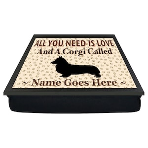 All You Need Is Love Corgi Personalised Dog Breed Cushion Lap Tray Bean Bag Gift
