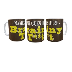 Brainy T**t Funny Personalised Ceramic Gift Mug