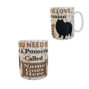 Alles wat je nodig hebt is liefde en een Pommerse hond gepersonaliseerde mok cadeau