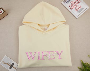Embroidered Wifey Sweatshirt / Hoodie,Personalized Gift for Wife,Future Mrs.,Wedding Gift Bride, Engagement Gift,Honeymoon & Bridal Gift