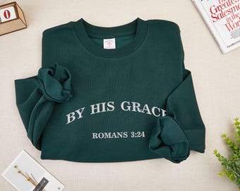 By His Grace | Embroidered Christian Hoodie Vintage, Christian Men Gift, Faith Streetwear, Bible Verse Shirt,Aesthetic Christian Gym Apparel