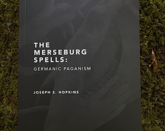 Merseburger Zauber: Germanisches Heidentum by J.S. Hopkins