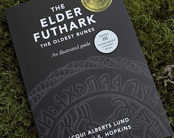 The Elder Futhark: The Oldest Runes 3rd Edition by Jacqui Alberts Lund & J.S. Hopkins