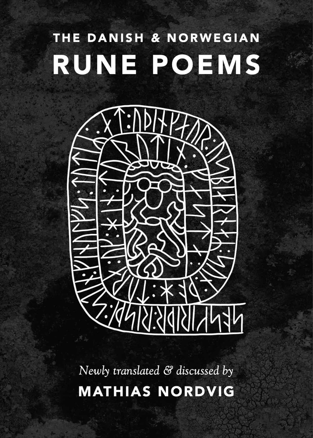 The Danish & Norwegian Rune Poems by Mathias Nordvig. Introduced by Eirik Storesund. Art by Rim
